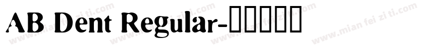 AB Dent Regular字体转换